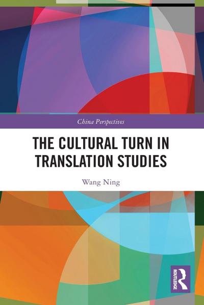 The Cultural Turn in Translation Studies
