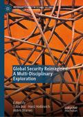 Global Security Reimagined: A Multi-Disciplinary Exploration