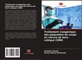 Traitement cryogénique des plaquettes de coupe en nitrure de bore cubique (CBN)