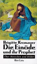 Die Einöde und ihr Prophet