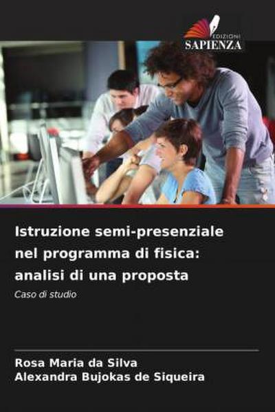 Istruzione semi-presenziale nel programma di fisica: analisi di una proposta