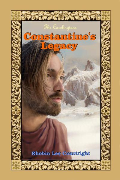 Constantine’s Legacy (The Carolingians Series, #1)