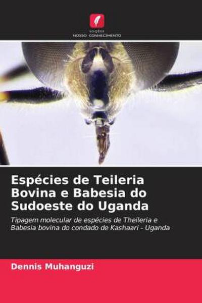 Espécies de Teileria Bovina e Babesia do Sudoeste do Uganda