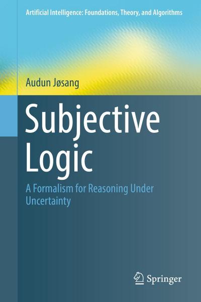 Subjective Logic