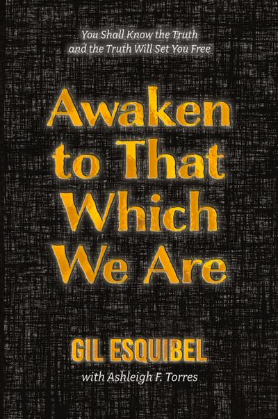 Awaken to That Which We Are