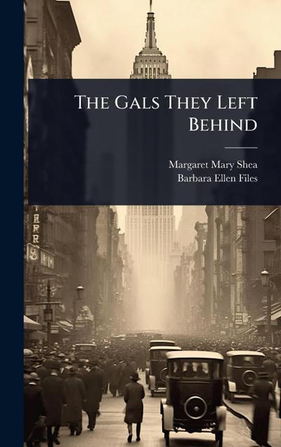 The Gals They Left Behind