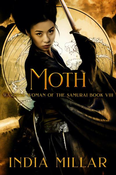 Moth (Warrior Woman of the Samurai Book, #8)