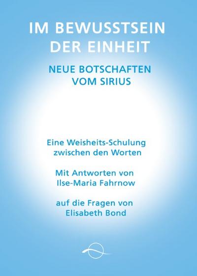 Im Bewusstsein der Einheit - Neue Botschaften vom Sirius
