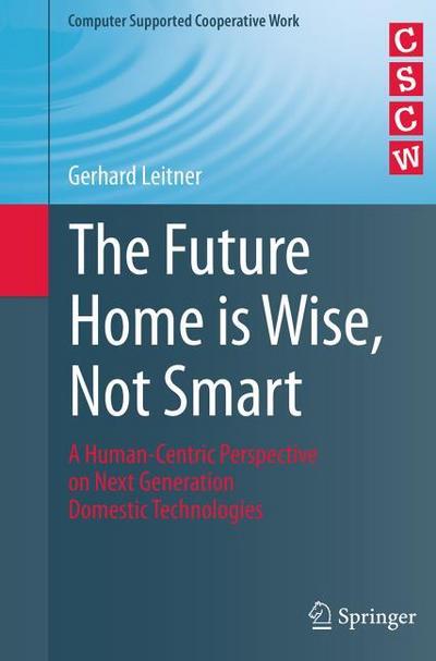 The Future Home is Wise, Not Smart