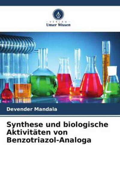 Synthese und biologische Aktivitäten von Benzotriazol-Analoga