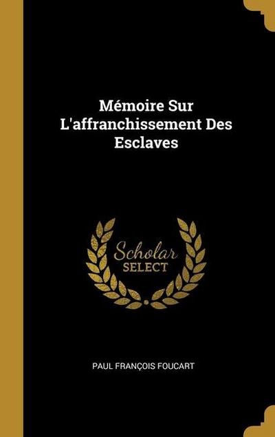 Mémoire Sur L’affranchissement Des Esclaves