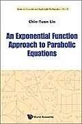 EXPONENTIAL FUNCTION APPROACH TO PARABOLIC EQUATIONS, AN