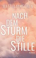 Nach dem Sturm die Stille