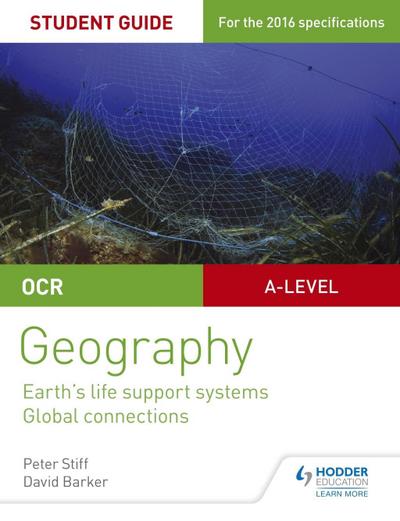OCR AS/A-level Geography Student Guide 2: Earth’s Life Support Systems; Global Connections
