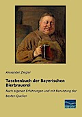 Taschenbuch der Bayerischen Bierbrauerei