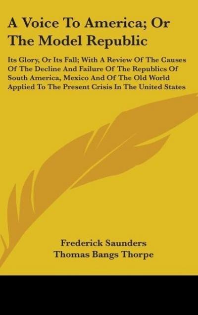 A Voice To America; Or The Model Republic