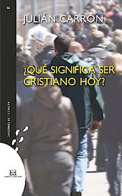 ¿Qué significa ser cristiano hoy?