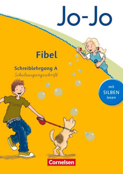 Jo-Jo Fibel - Aktuelle allgemeine Ausgabe. Schreiblehrgang A in Schulausgangsschrift