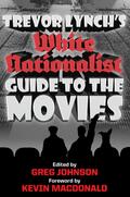 Trevor Lynch’s White Nationalist Guide to the Movies