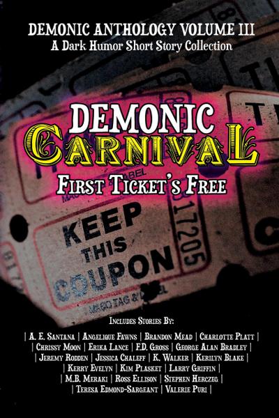 Demonic Carnival: First Ticket’s Free (Demonic Anthology Collection, #3)