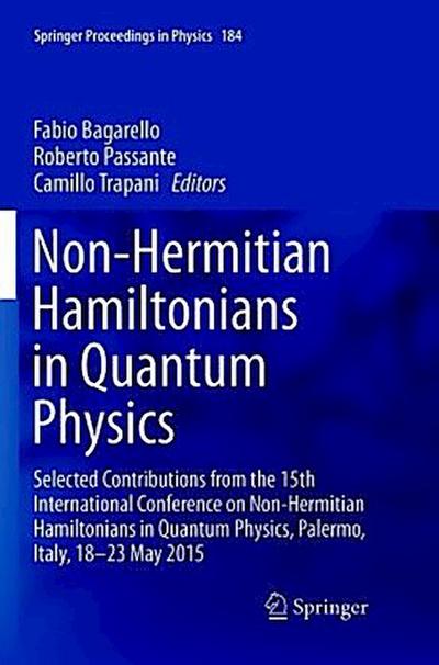 Non-Hermitian Hamiltonians in Quantum Physics