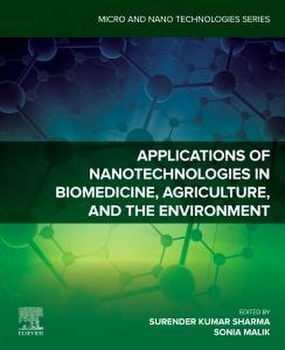 Applications of Nanotechnologies in Biomedicine, Agriculture, and the Environment