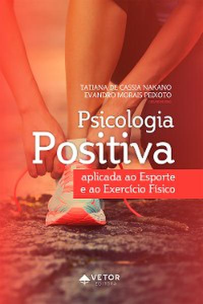 Psicologia positiva aplicada ao esporte e ao exercício físico