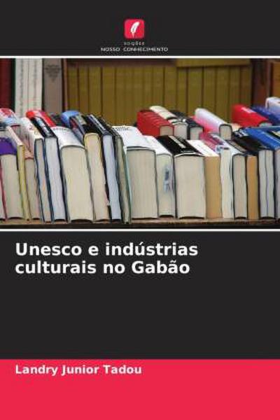 Unesco e indústrias culturais no Gabão
