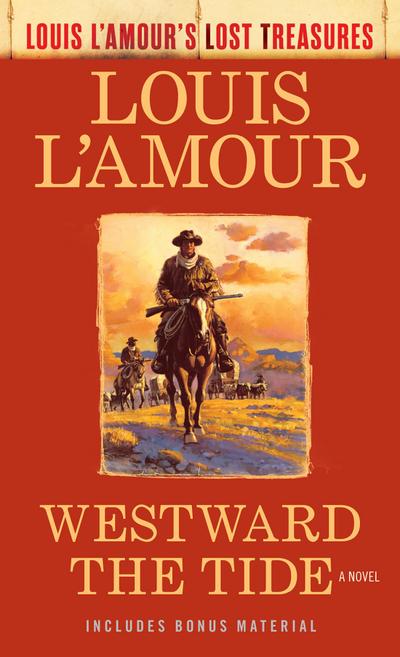 Westward the Tide (Louis l’Amour’s Lost Treasures)