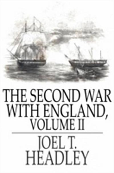Second War With England, Volume II