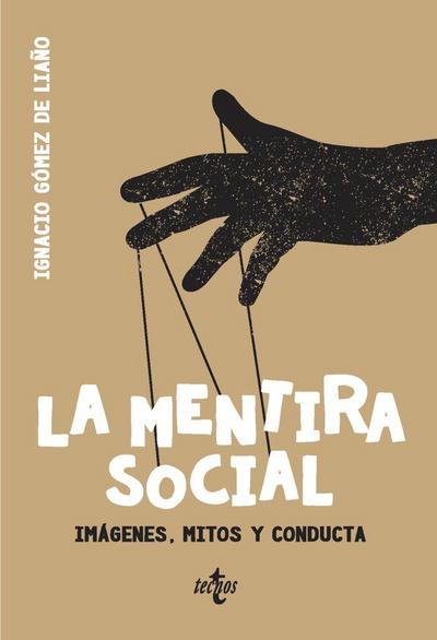 La mentira social : imágenes, mitos y conducta