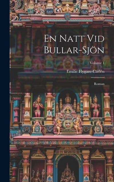 En Natt Vid Bullar-Sjön: Roman; Volume 1