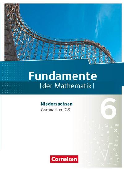 Fundamente der Mathematik 6. Schuljahr. Schülerbuch Gymnasium Niedersachsen
