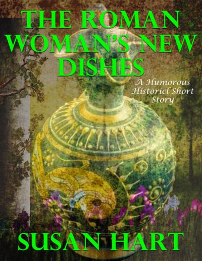 The Roman Woman’s New Dishes
