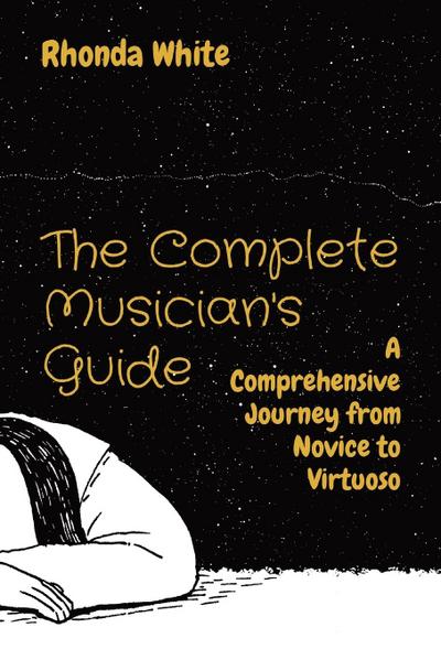 The Complete Musician’s Guide