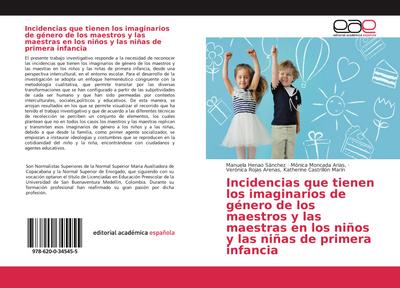 Incidencias que tienen los imaginarios de género de los maestros y las maestras en los niños y las niñas de primera infancia