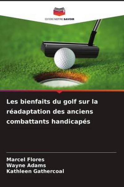Les bienfaits du golf sur la réadaptation des anciens combattants handicapés
