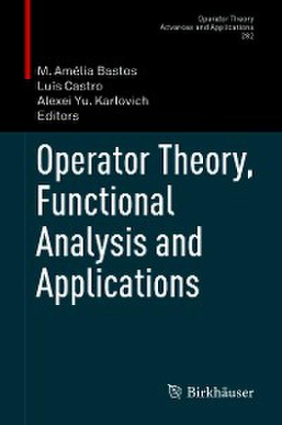 Operator Theory, Functional Analysis and Applications