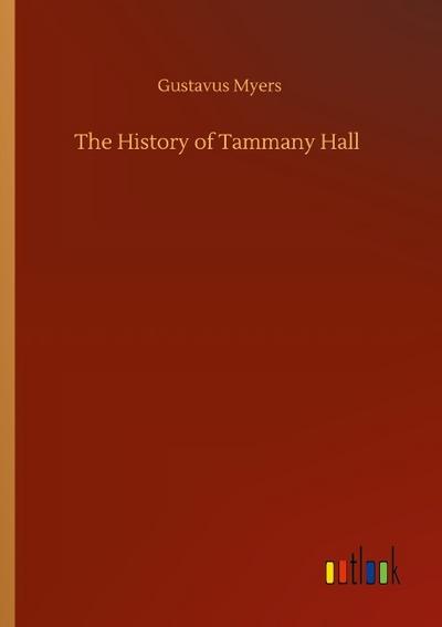 The History of Tammany Hall