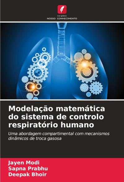 Modelação matemática do sistema de controlo respiratório humano