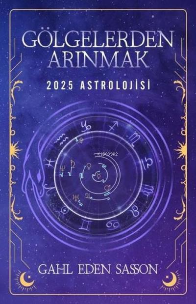 2025 Astrolojisi - Gölgelerden Arinmak