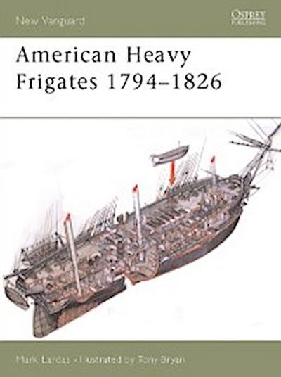 American Heavy Frigates 1794 1826
