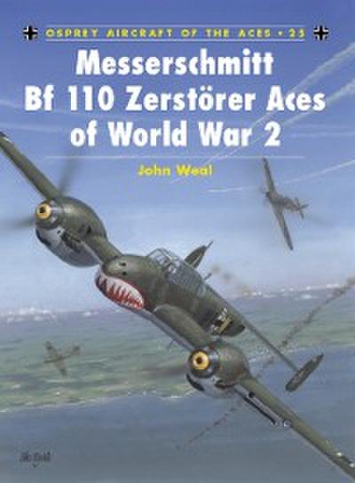 Messerschmitt Bf 110 Zerst rer Aces of World War 2