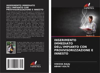 INSERIMENTO IMMEDIATO DELL’IMPIANTO CON PROVVISORIZZAZIONE E INNESTO
