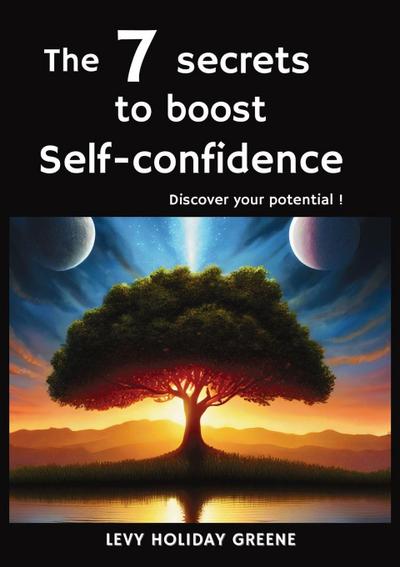 The 7 secrets to boost self-confidence