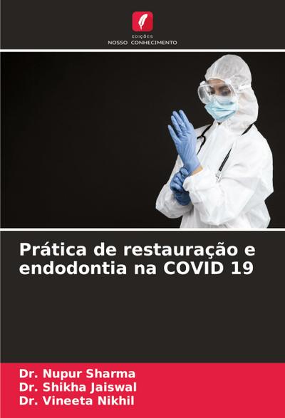 Prática de restauração e endodontia na COVID 19