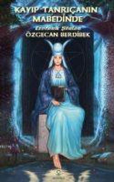 Kayip Tanricanin Mabedinde Ezoterik Siirler