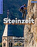 Kletterführer Steinzeit - Blautal, Großes Lautertal & Eselsburger Tal
