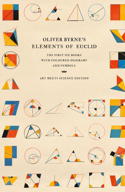 Oliver Byrne’s Elements of Euclid