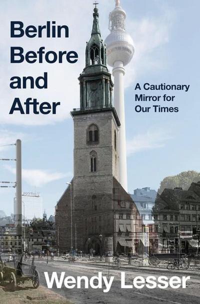 Berlin Before and After